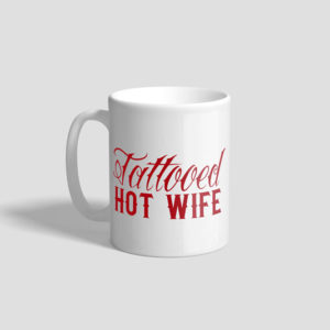 Tattooed Hot Wife Ceramic Mug